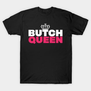 Butch Queen T-Shirt